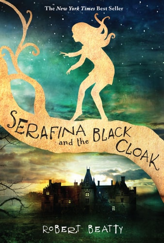 Serafina and the Black Cloak (The Serafina Series Book 1) — Robert Beatty