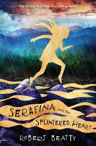 Serafina and the Splintered Heart (The Serafina Series Book 3) — Robert Beatty