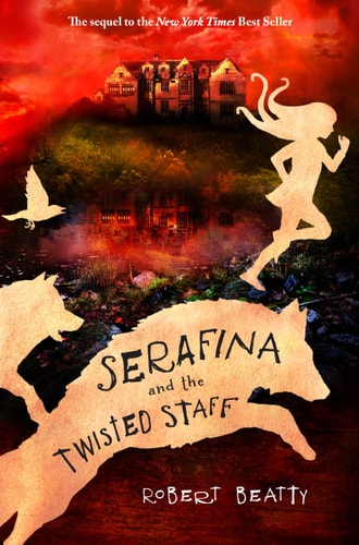Serafina and the Twisted Staff (The Serafina Series Book 2) — Robert Beatty