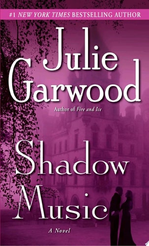 Shadow Music A Novel — Julie Garwood