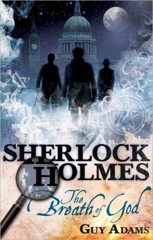 Sherlock Holmes: The Breath of God — Guy Adams