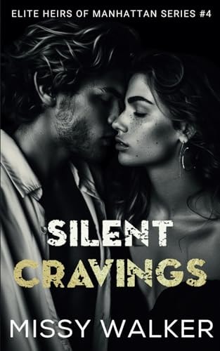 Silent Cravings — MISSY. WALKER