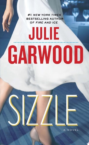 Sizzle A Novel — Julie Garwood