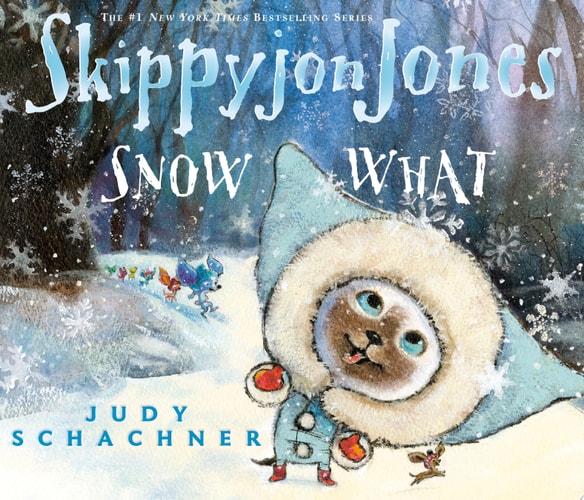 Skippyjon Jones Snow What — Judy Schachner