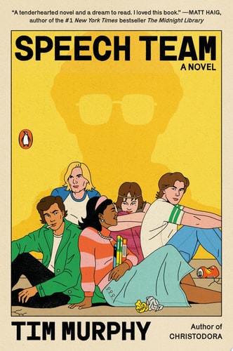 Speech Team A Novel — Tim Murphy