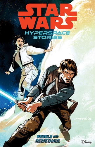 Star Wars: Hyperspace Stories Volume 1–Rebels and Resistance — Amanda Deibert