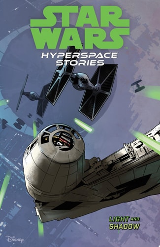 Star Wars: Hyperspace Stories Volume 3–Light and Shadow — Amanda Deibert
