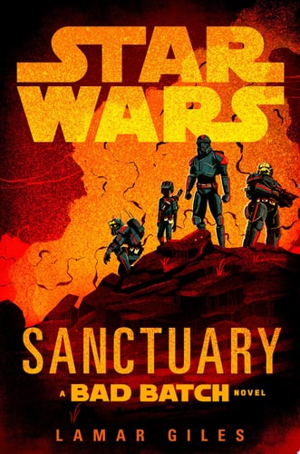 Star Wars: Sanctuary (A Bad Batch Novel) — Lamar Giles