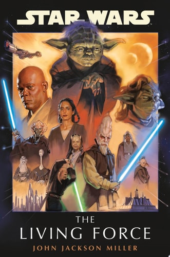 Star Wars: The Living Force — John Jackson Miller