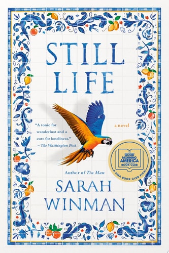 Still Life: A GMA Book Club Pick A Novel — Sarah Winman