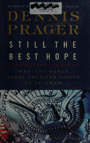 Still the Best Hope — Dennis Prager