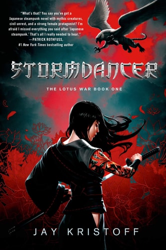 Stormdancer The Lotus War Book One — Jay Kristoff