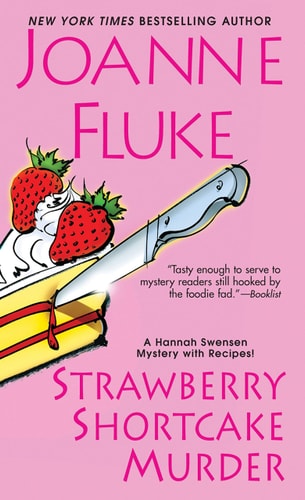 Strawberry Shortcake Murder A Hannah Swensen Mystery — Joanne Fluke