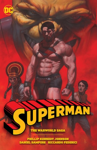 Superman: the Warworld Saga — Phillip Kennedy Johnson