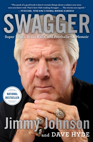 Swagger Super Bowls, Brass Balls, and Footballs—A Memoir — Jimmy Johnson