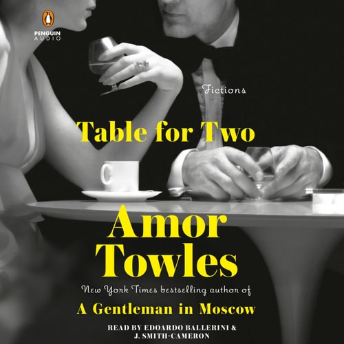 Table for Two: Fictions — Amor Towles