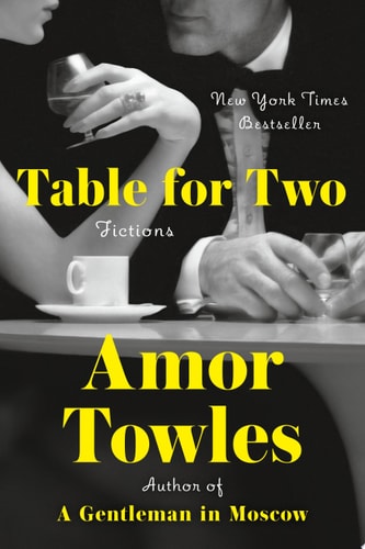 Table for Two Fictions — Amor Towles