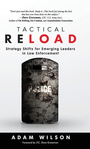 Tactical Reload (Hardcover) Strategy Shifts for Emerging Leaders in Law Enforcement — Adam Wilson