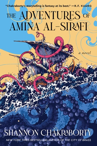 The Adventures of Amina Al-Sirafi A New Fantasy Series Set a Thousand Years Before the City of Brass — S. A. Chakraborty
