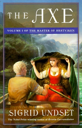 The Axe: The Master of Hestviken, Vol. 1 — Sigrid Undset