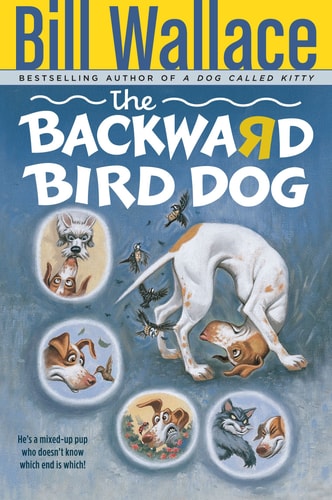 The Backward Bird Dog — Bill Wallace