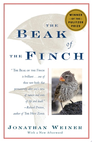 The Beak of the Finch A Story of Evolution in Our Time (Pulitzer Prize Winner) — Jonathan Weiner