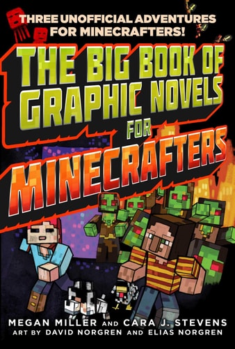 The Big Book of Graphic Novels for Minecrafters Three Unofficial Adventures — Megan Miller
