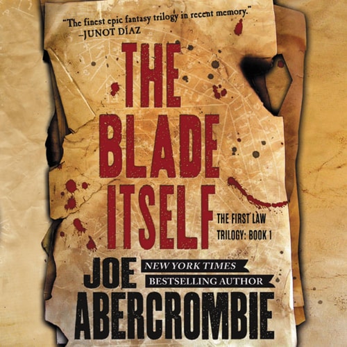 The Blade Itself (First Law Trilogy, Book 1) — Joe Abercrombie