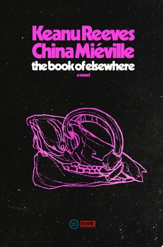 The Book of Elsewhere A Novel — Keanu Reeves