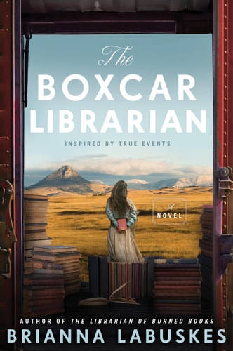 The Boxcar Librarian A Novel — Brianna Labuskes