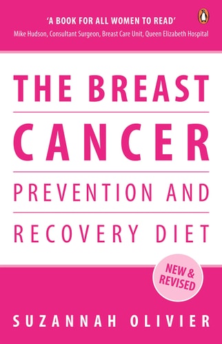 The Breast Cancer Prevention and Recovery Diet — Suzannah Olivier