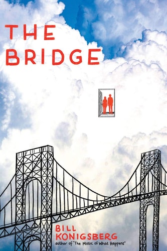 The Bridge — Bill Konigsberg
