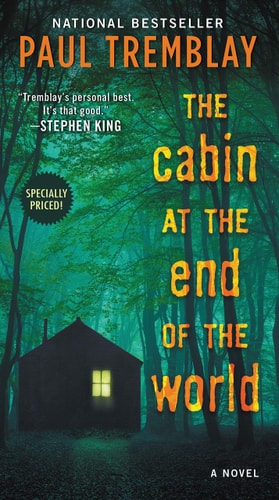 The Cabin at the End of the World A Novel — Paul Tremblay