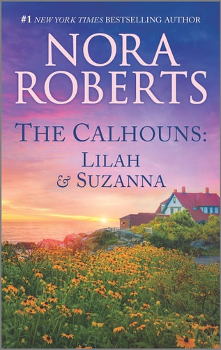 The Calhouns: Lilah and Suzanna — Nora Roberts