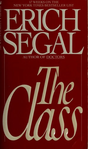 The Class A Novel — Erich Segal