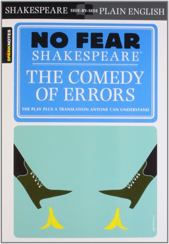 The Comedy of Errors (No Fear Shakespeare) (Volume 18) — SparkNotes