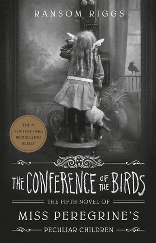 The Conference of the Birds — Ransom Riggs