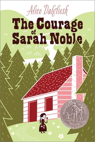 The Courage of Sarah Noble — Alice Dalgliesh