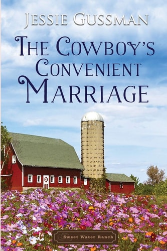 The Cowboy’s Convenient Marriage — Jessie Gussman