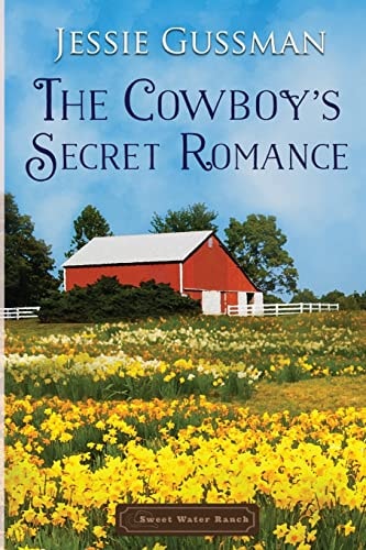 The Cowboy’s Secret Romance — Jessie Gussman