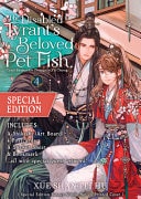 The Disabled Tyrant’s Beloved Pet Fish: Canji Baojun de Zhangxin Yu Chong (Novel) Vol. 4 (Special Edition) — Xue Shan Fei Hu