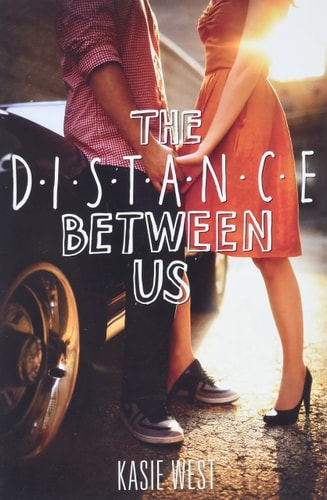 The Distance Between Us — Kasie West