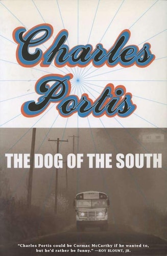 The Dog of the South — Charles Portis
