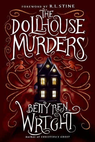 The Dollhouse Murders (35th Anniversary Edition) — Betty Ren Wright