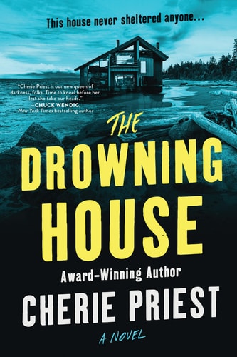 The Drowning House — Cherie Priest