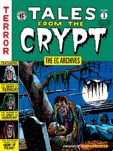 The EC Archives: Tales from the Crypt Volume 1 — Grant Geissman