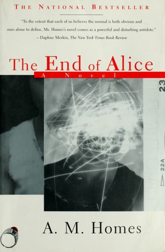 The End Of Alice — A.M. Homes