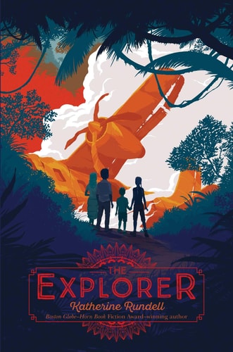 The Explorer — Katherine Rundell