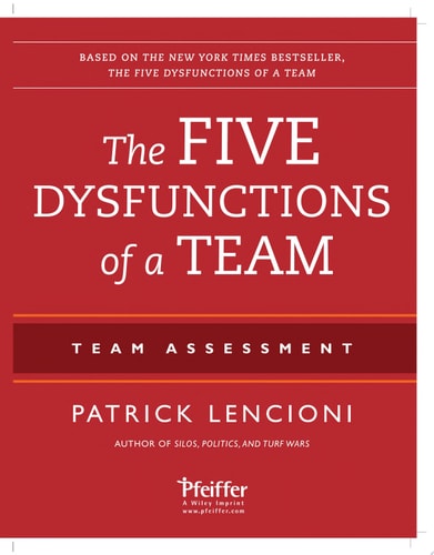 The Five Dysfunctions of a Team: Team Assessment — Patrick M. Lencioni