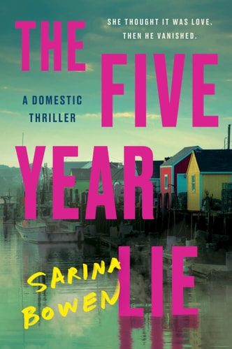 The Five Year Lie A Domestic Thriller — Sarina Bowen